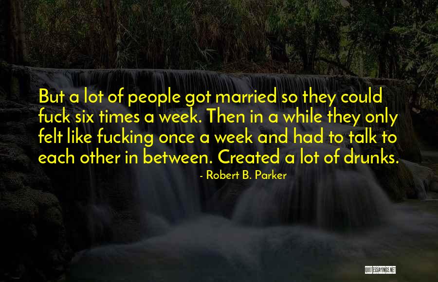 Sulfide Ion Quotes By Robert B. Parker Sulfide Ion Quotes By Robert B. Parker