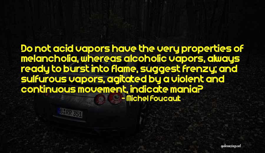 Sulfurous Acid Quotes By Michel Foucault Sulfurous Acid Quotes By Michel Foucault