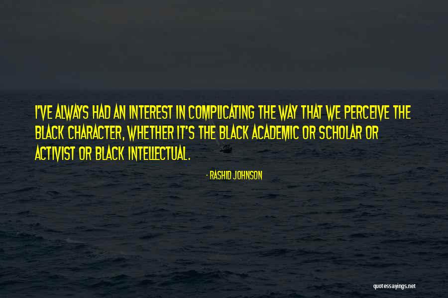 Sulina Plaja Quotes By Rashid Johnson Sulina Plaja Quotes By Rashid Johnson
