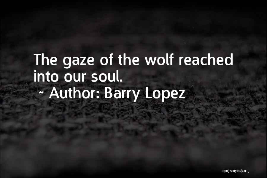 Suliot Quotes By Barry Lopez