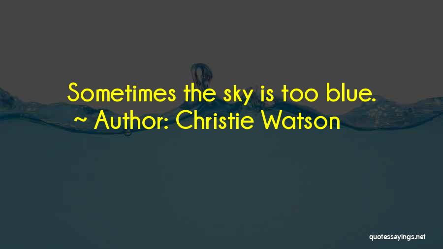 Sulit In English Quotes By Christie Watson