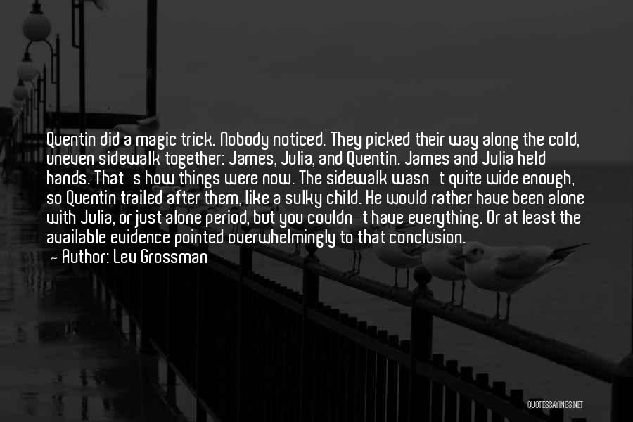 Sulky Quotes By Lev Grossman
