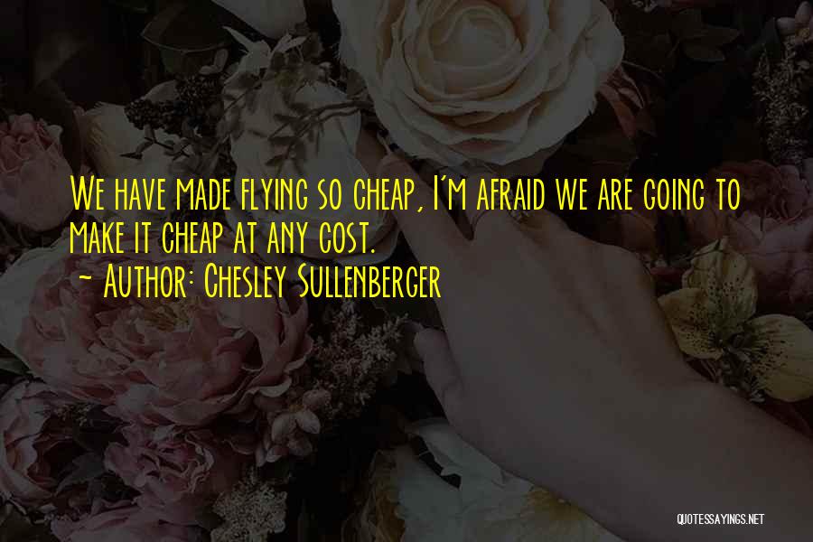 Sullenberger Quotes By Chesley Sullenberger