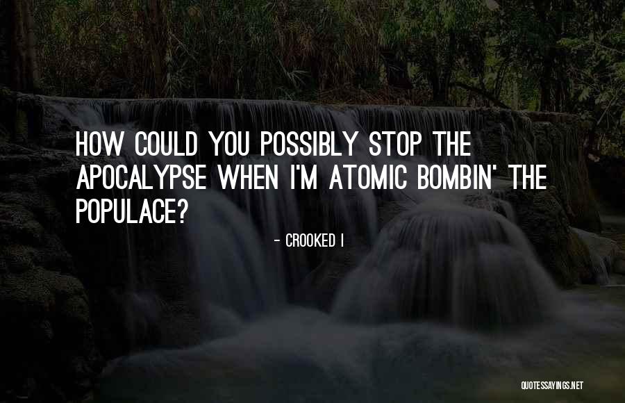 Sullenger Technique Quotes By Crooked I Sullenger Technique Quotes By Crooked I
