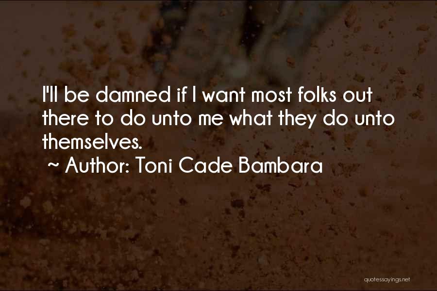Sullens Diesel Quotes By Toni Cade Bambara
