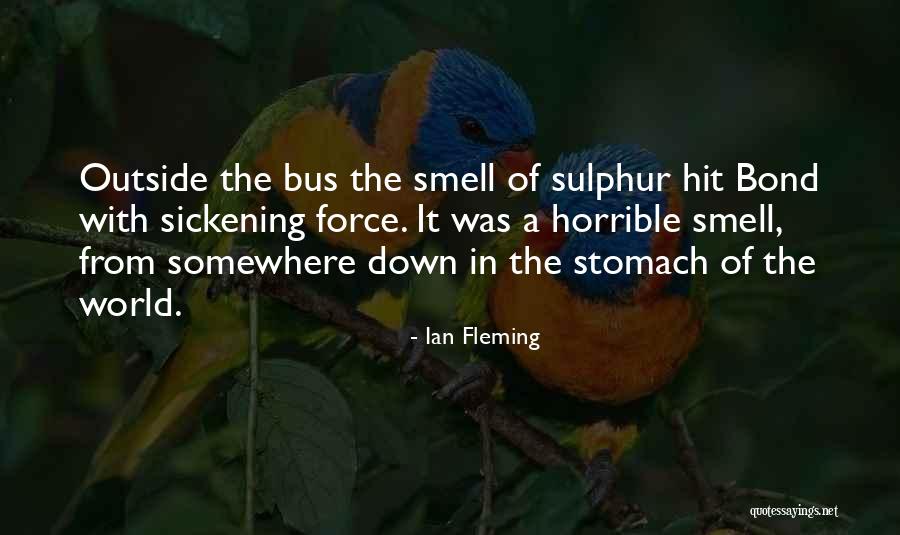 Sulphur Quotes By Ian Fleming Sulphur Quotes By Ian Fleming