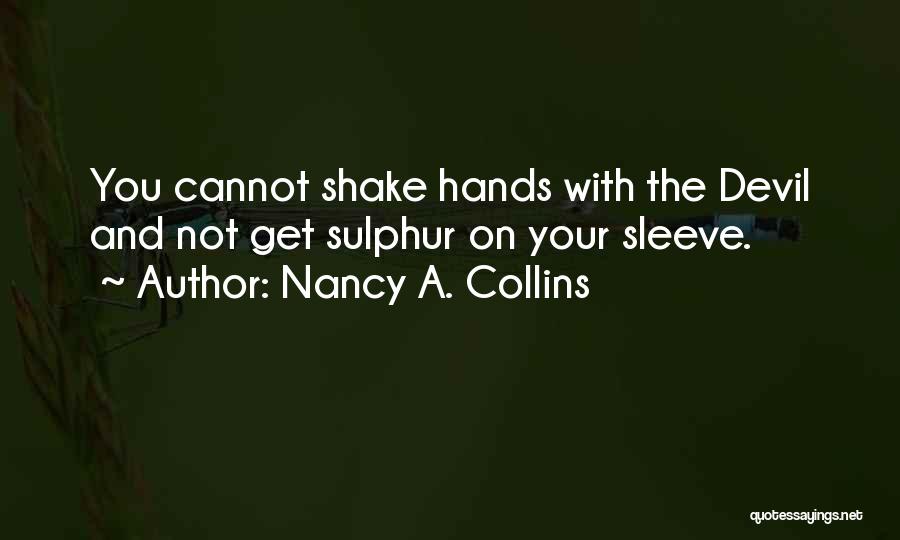 Sulphur Quotes By Nancy A. Collins