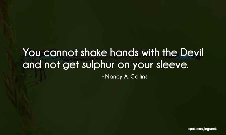 Sulphur Quotes By Nancy A. Collins Sulphur Quotes By Nancy A. Collins