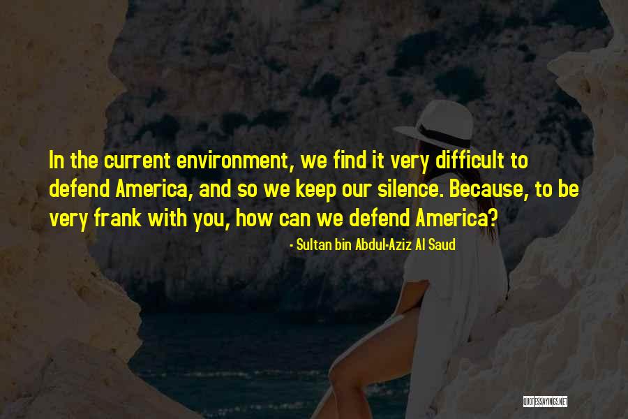 Sultan Bin Abdul-Aziz Al Saud Quotes 2161184