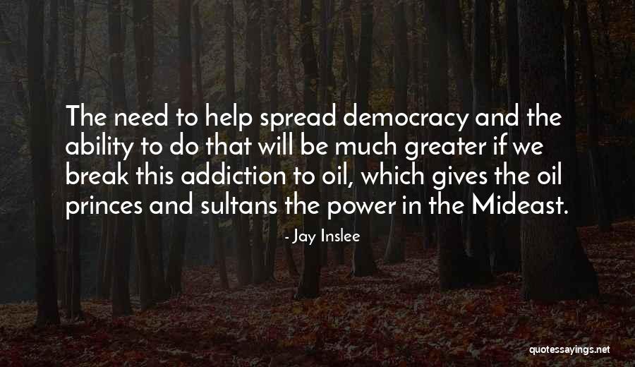 Sultans Quotes By Jay Inslee Sultans Quotes By Jay Inslee