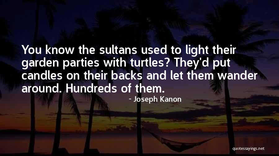 Sultans Quotes By Joseph Kanon Sultans Quotes By Joseph Kanon