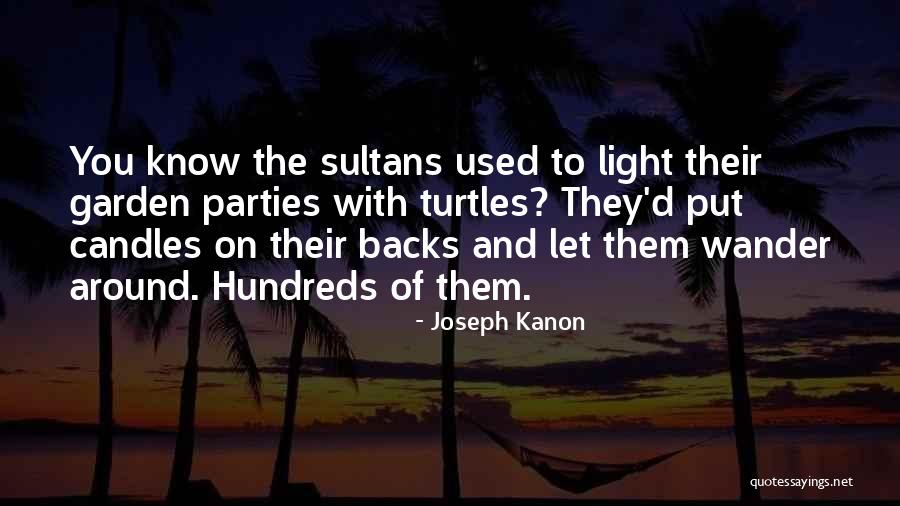 Sultans Quotes By Joseph Kanon