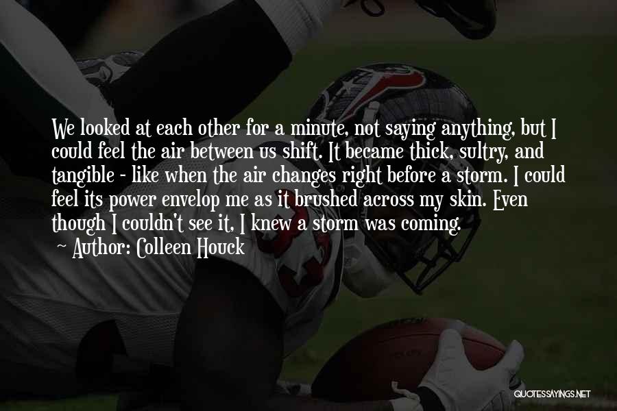 Sultry Quotes By Colleen Houck Sultry Quotes By Colleen Houck