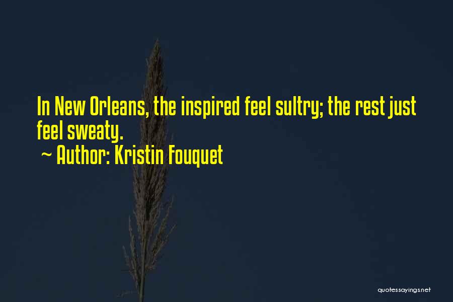 Sultry Quotes By Kristin Fouquet