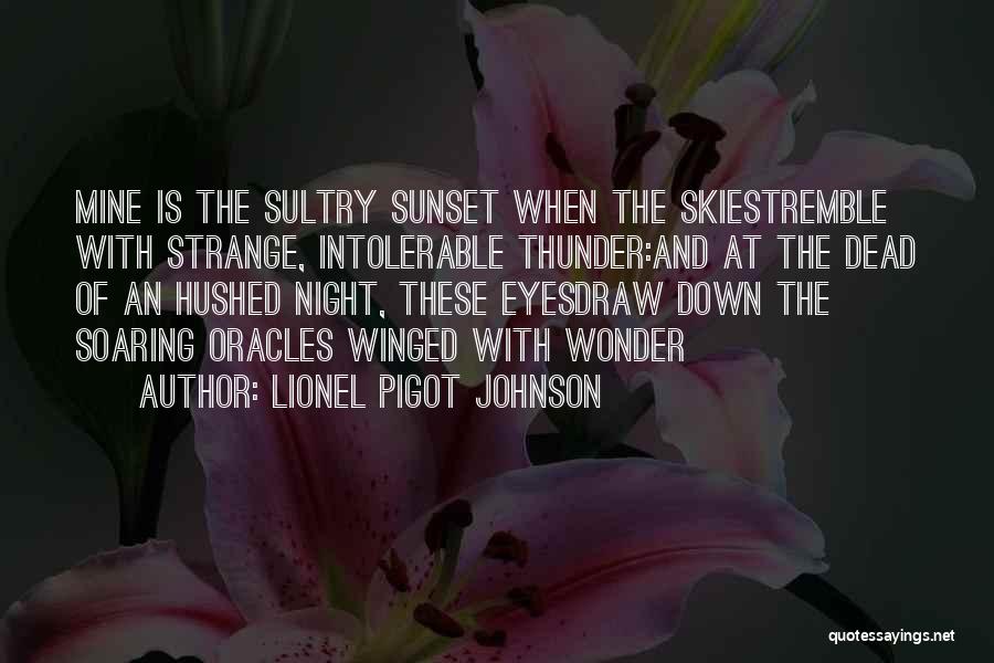 Sultry Quotes By Lionel Pigot Johnson