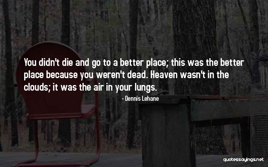 Sulyap Gallery Quotes By Dennis Lehane Sulyap Gallery Quotes By Dennis Lehane