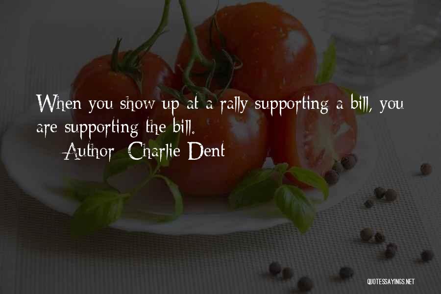 Sulyap Sa Quotes By Charlie Dent