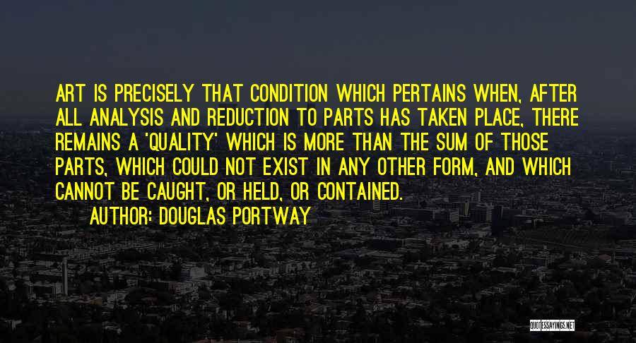 Sum Of All Parts Quotes By Douglas Portway