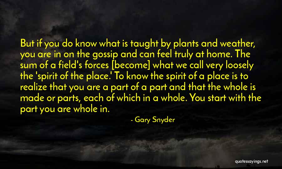 Sum Of The Parts Quotes By Gary Snyder Sum Of The Parts Quotes By Gary Snyder