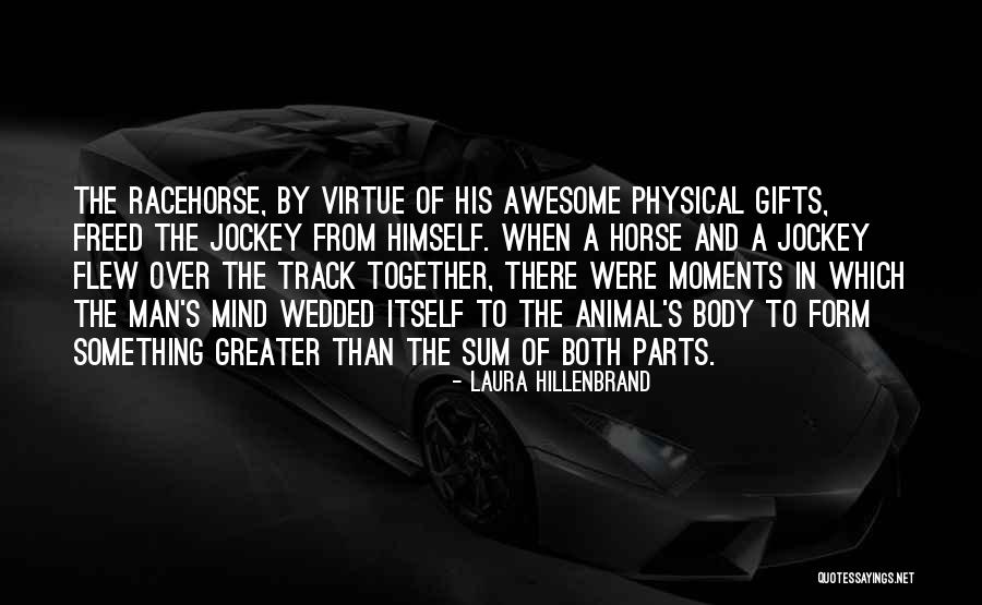 Sum Of The Parts Quotes By Laura Hillenbrand Sum Of The Parts Quotes By Laura Hillenbrand
