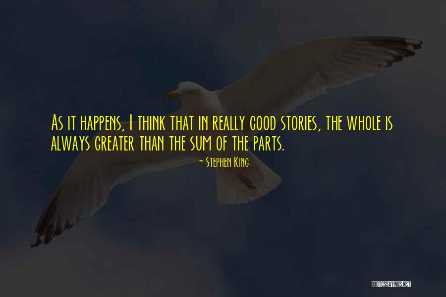 Sum Of The Parts Quotes By Stephen King Sum Of The Parts Quotes By Stephen King