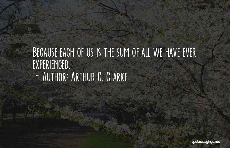 Sum Of Us Quotes By Arthur C. Clarke