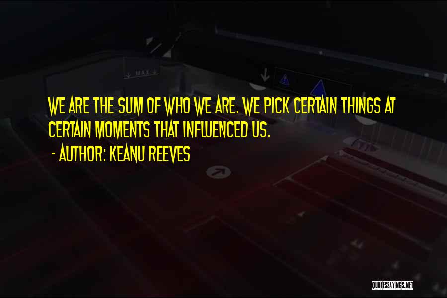 Sum Of Us Quotes By Keanu Reeves