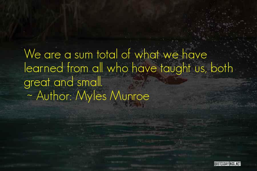 Sum Of Us Quotes By Myles Munroe