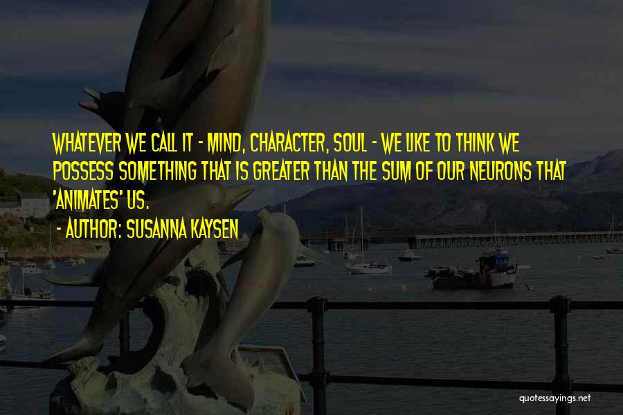 Sum Of Us Quotes By Susanna Kaysen