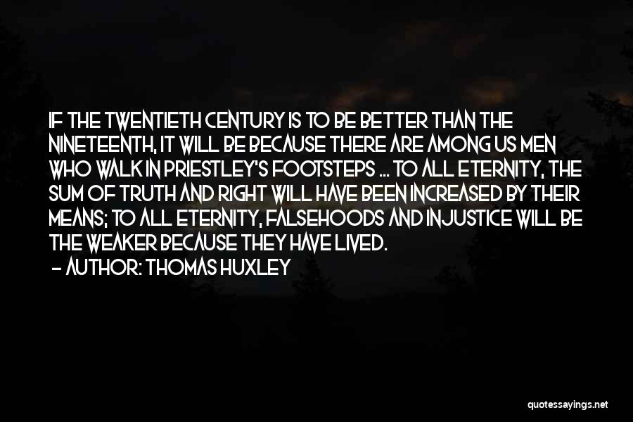 Sum Of Us Quotes By Thomas Huxley