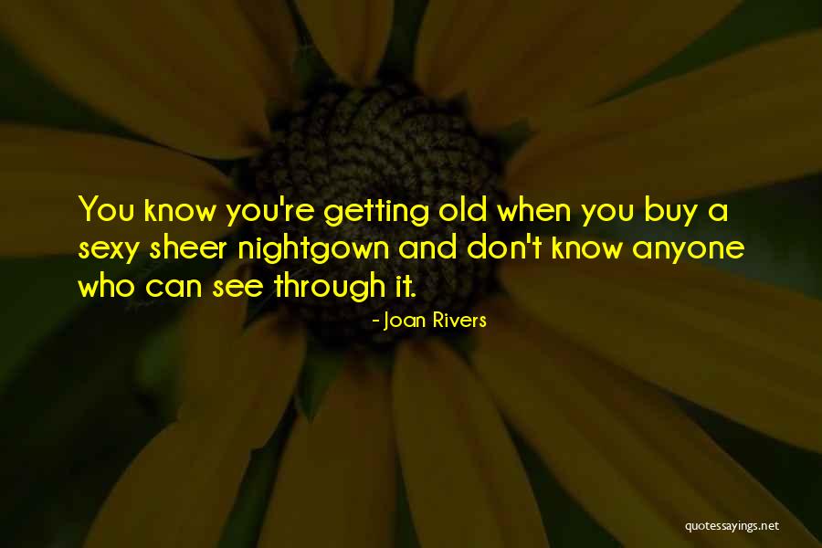 Sumando Mariposas Quotes By Joan Rivers Sumando Mariposas Quotes By Joan Rivers