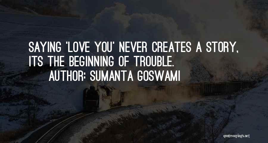 Sumanta Goswami Quotes 894750