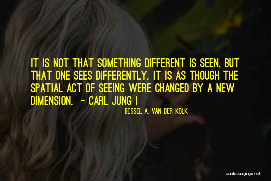 Sumanto Sekarang Quotes By Bessel A. Van Der Kolk Sumanto Sekarang Quotes By Bessel A. Van Der Kolk
