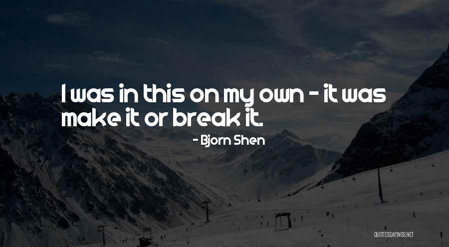 Sumbungera Quotes By Bjorn Shen Sumbungera Quotes By Bjorn Shen