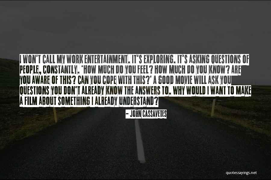 Sumedha Dutta Quotes By John Cassavetes Sumedha Dutta Quotes By John Cassavetes
