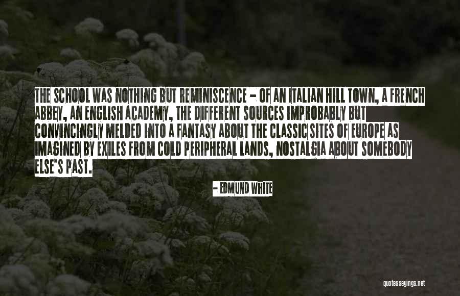 Sumedha Saraogi Quotes By Edmund White Sumedha Saraogi Quotes By Edmund White