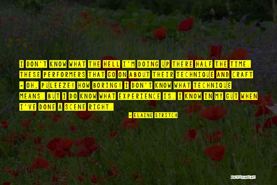 Sumedha Saraogi Quotes By Elaine Stritch Sumedha Saraogi Quotes By Elaine Stritch