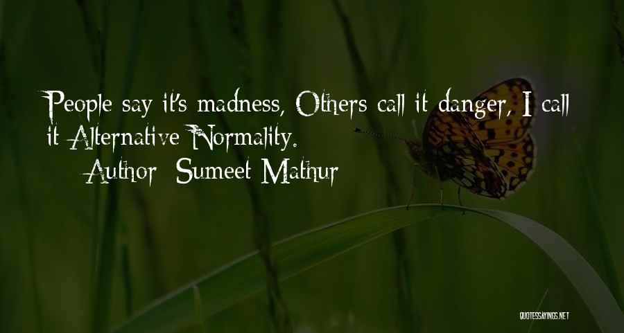 Sumeet Mathur Quotes 2041744