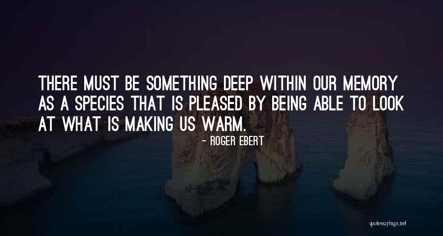 Sumeet Pathak Quotes By Roger Ebert Sumeet Pathak Quotes By Roger Ebert