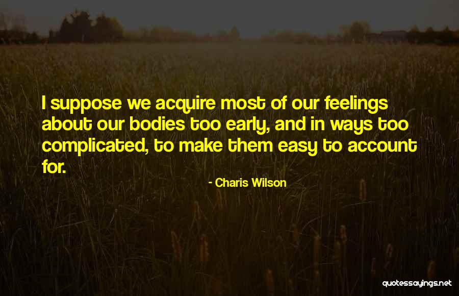 Sumiko Kiyooka Quotes By Charis Wilson Sumiko Kiyooka Quotes By Charis Wilson