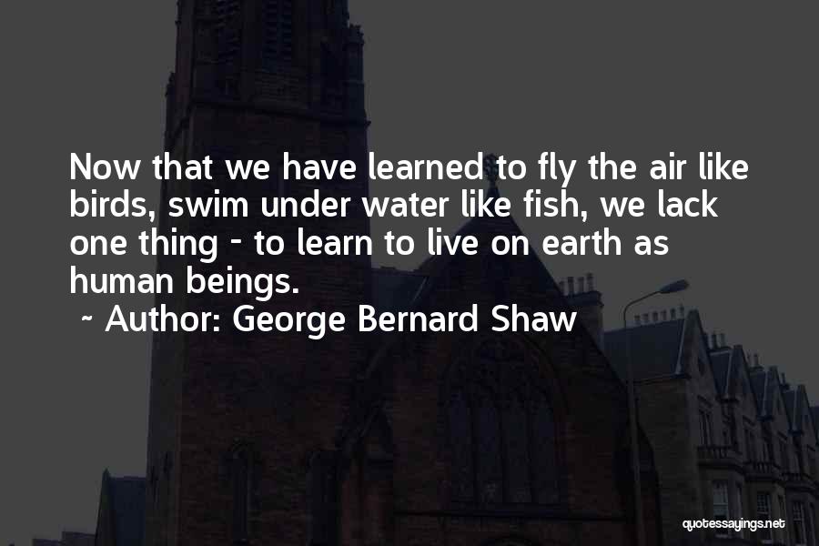 Sumilong Ka Quotes By George Bernard Shaw