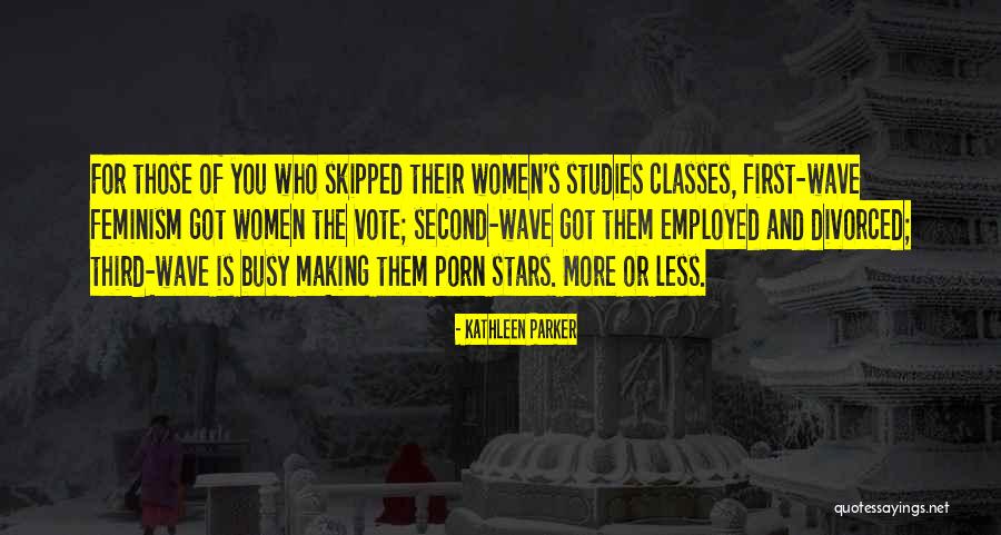 Suminski Weber Hill Quotes By Kathleen Parker Suminski Weber Hill Quotes By Kathleen Parker