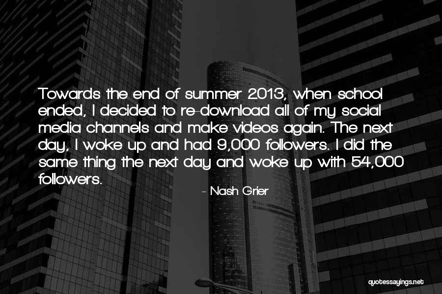 Summer 2013 Quotes By Nash Grier Summer 2013 Quotes By Nash Grier