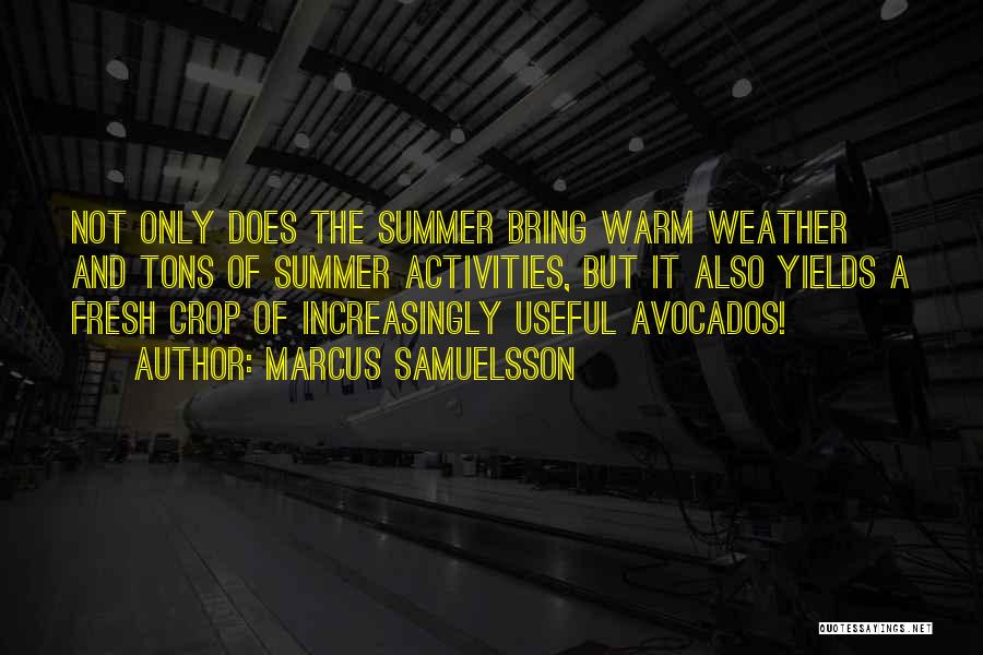 Summer Activities Quotes By Marcus Samuelsson