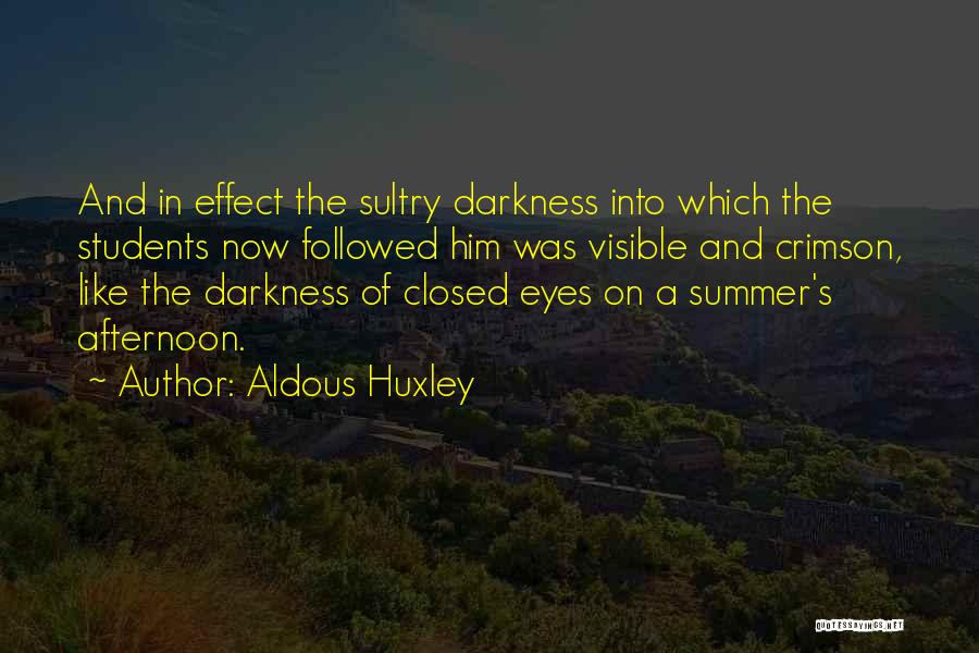 Summer Afternoon Quotes By Aldous Huxley
