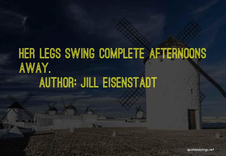 Summer Afternoon Quotes By Jill Eisenstadt