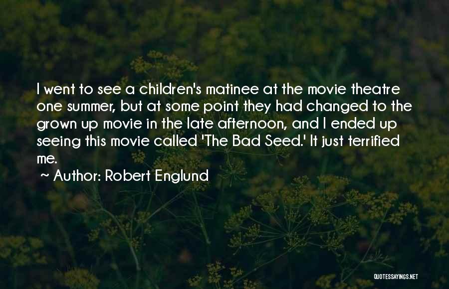 Summer Afternoon Quotes By Robert Englund