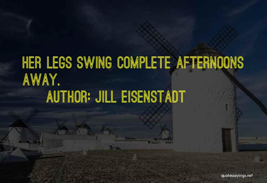 Summer Afternoons Quotes By Jill Eisenstadt