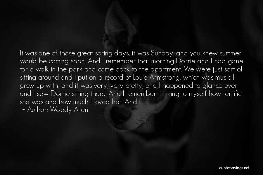Summer Almost Coming Quotes By Woody Allen