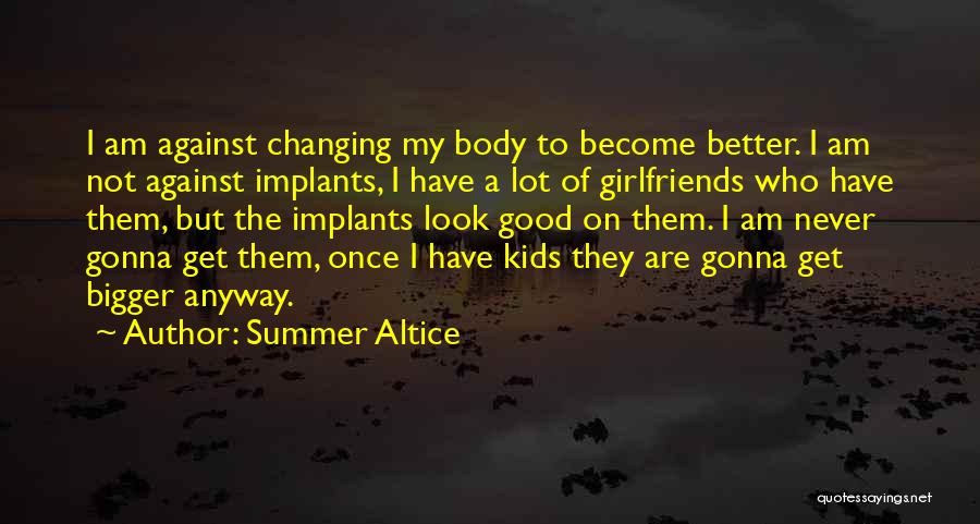 Summer Altice Quotes 1507682